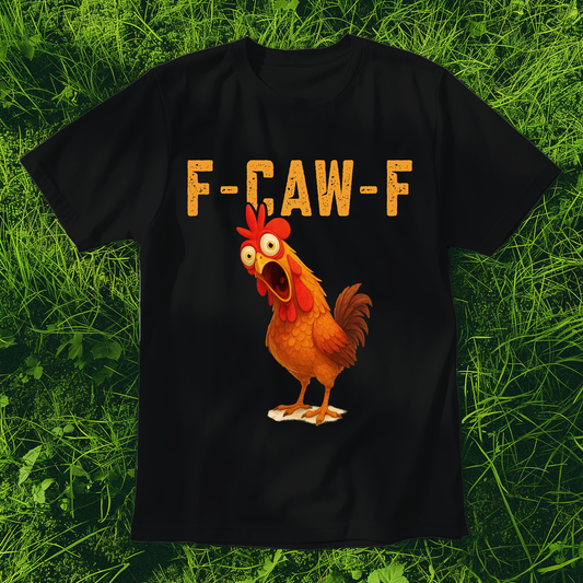 Funny F-CAW-F rooster t-shirt viral TikTok chicken meme tee in black cotton.